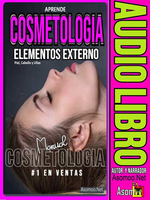 Title details for APRENDE COSMETOLOGÍA ELEMENTOS EXTERNOS PIEL, UNAS Y CABELLOS by Asomoo.Net - Available